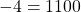 -4 = 1100